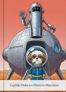 Livro Capitão Duke o Misterio Marciano: Uma nova jornada do cãozinho Duke agora em Marte