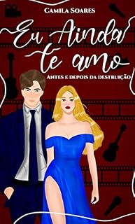 Livro Eu ainda te amo: Antes e depois da destruição