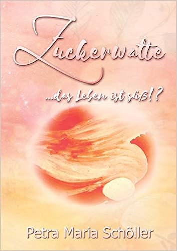 Zuckerwatte Das Leben Ist Suss Amazon De Scholler Petra Bucher