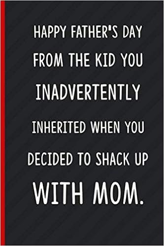 Happy Fathers Day For Stepdad Happy Father's Day From The Kid You Inadvertently Inherited When You...:  Journal For Stepdad, Funny Father's Day Gifts For Stepfather From Daughter,  Son, Kids: Publishing, M.h.l.s: 9798650411680: Amazon.com: Books