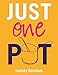 Just One Pot by