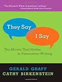 "They Say / I Say": The Moves that Matter in Persuasive Writing