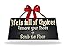 Life is Full of Choices Remove Your Shoes or Scrub The Floor Wood Sign. Perfect for Front Door and Porch- Housewarming Gift for New Home Owners