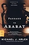 Passage To Ararat (FSG Classics) by Michael J. Arlen