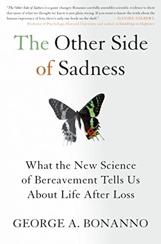 Download The Other Side of Sadness: What the New Science of Bereavement Tells Us About Life After Loss Download The Other Side of Sadness: What the New Science of Bereavement Tells Us About Life After Loss