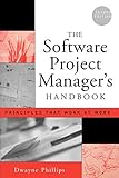 The Software Project Manager's Handbook: Principles That Work at Work by 