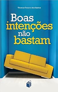 Livro Boas Intenções Não Bastam