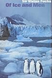 Front cover for the book Of Ice and Men by Sir Vivian Fuchs