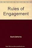Front cover for the book The Rules of Engagement by Catherine Bush
