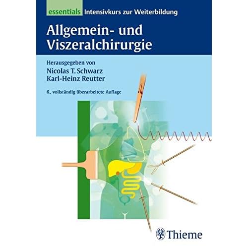 [PDF] Download Allgemeine und Viszeralchirurgie essentials: Intensivkurs zur Weiterbildung Kostenlos