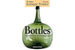 Antique Trader Bottles Identification & Price Guide