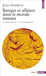 La  banque et les affaires dans le monde romain