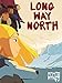 Long Way North