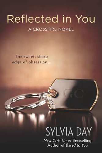 "Reflected in You - A Crossfire Novel" av Sylvia Day