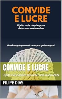 Livro Convide e Lucre: O jeito mais simples para obter uma renda online
