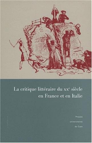 La  critique littéraire du XXe siècle en France et en Italie