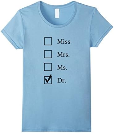 Women's Miss Mrs Ms Dr Shirt Funny PhD tee XL Baby Blue
