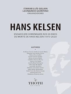 Livro HANS KELSEN: ENSAIOS EM HOMENAGEM AOS 50 ANOS DE MORTE DE HANS KELSEN (1973-2023)