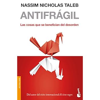Antifrágil: Las cosas que se benefician del desorden (Divulgación)