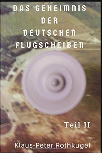 Amazon Fr Das Geheimnis Der Deutschen Flugscheiben Teil Ii