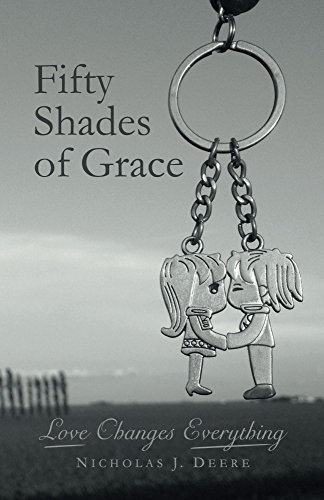 Fifty Shades of Grace: Love Changes Everything