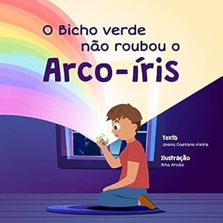 Livro O Bicho verde não roubou o Arco-íris