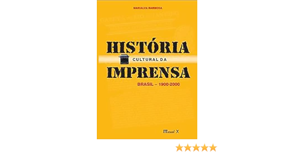 Historia Cultural Da Imprensa Brasil 1900 00 Na Amazon Com Books