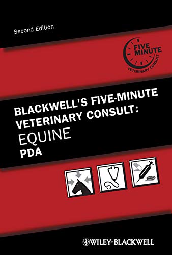 Blackwell's Five-Minute Veterinary Consult: Equine PDA Blackwell's Five-Minute Veterinary Consult: Equine PDA