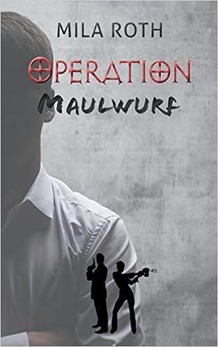 Operation Maulwurf Fall 4 Fur Markus Neumann Und Janna Berg Spionin Wider Willen Amazon De Roth Mila Bucher