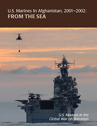 U.S. Marines In Afghanistan, 2001-2002: From The Sea by Colonel Nathan S. Lowrey