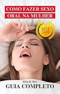 Livro Como fazer sexo oral na mulher: Guia Secreto