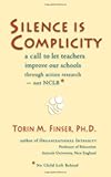 Silence Is Complicity: A Call to Let Teachers Improve Our Schools through Action Research<br>_Not NCLB*