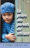 La prière des parents est efficace by