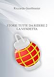 Image de Storie tutte da ridere 2: la vendetta (Italian Edition)