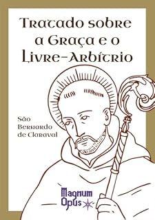 Livro Tratado Sobre a Graça e o Livre-arbítrio (com notas)
