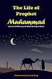 The Life of Prophet: Muhammad The Messenger of