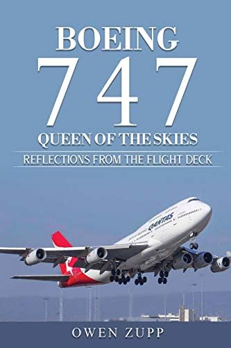 Boeing 747. Queen of the Skies.: Reflections from the Flight Deck. (The Boeing 747 Series.)