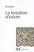 La tentation d'exister by