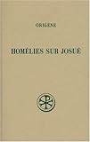 Homélies sur Josué. Edition bilingue français-latin by