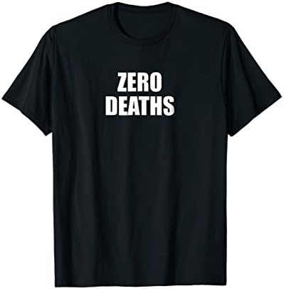 Zero Deaths Shirt Funny Gaming Meme Zero Deaths T-Shirt