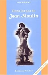 Dans les pas de Jean Moulin
