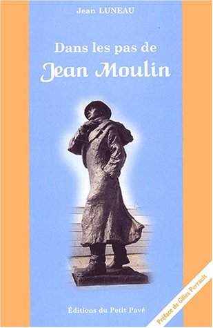 Dans les pas de Jean Moulin