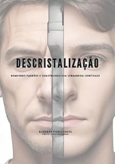 Livro A CRISTALIZAÇÃO ADOLESCENTE: Por que, alguns adultos, se comportam como adolescentes irresponsáveis?