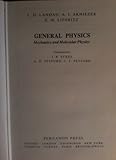 General Physics : Mechanics and Molecular Physics, Landau, L. D., 0080091067