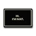 NINNAYUAN Hi I'm Mat_ lovely outdoor/indoor doormat(23.6x15.7 inch) (black)