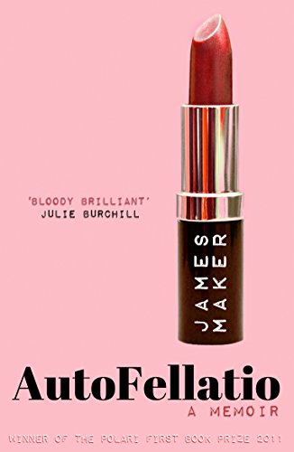AutoFellatio: A Memoir