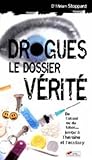 Drogues : le dossier vÃ©ritÃ© by 