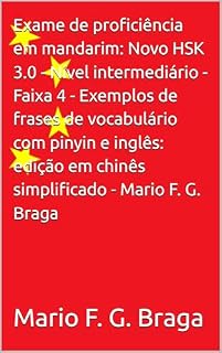 Livro Exame de proficiência em mandarim: Novo HSK 3.0 - Nível intermediário - Faixa 4 - Exemplos de frases de vocabulário com pinyin e inglês: edição em chinês ... de proficiência em mandarim - Novo HSK 3.0)