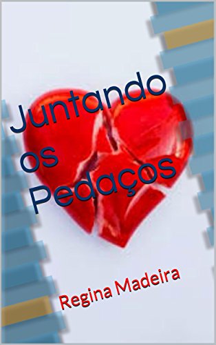 Juntando os Pedaços (Portuguese Edition)