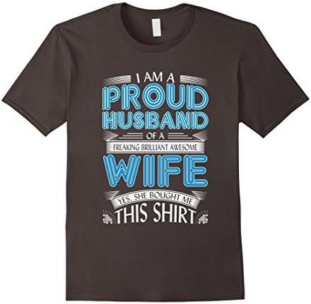 Mens I Am A Proud Husband Of A Freaking Brillian Wife T Shirt 3XL Asphalt